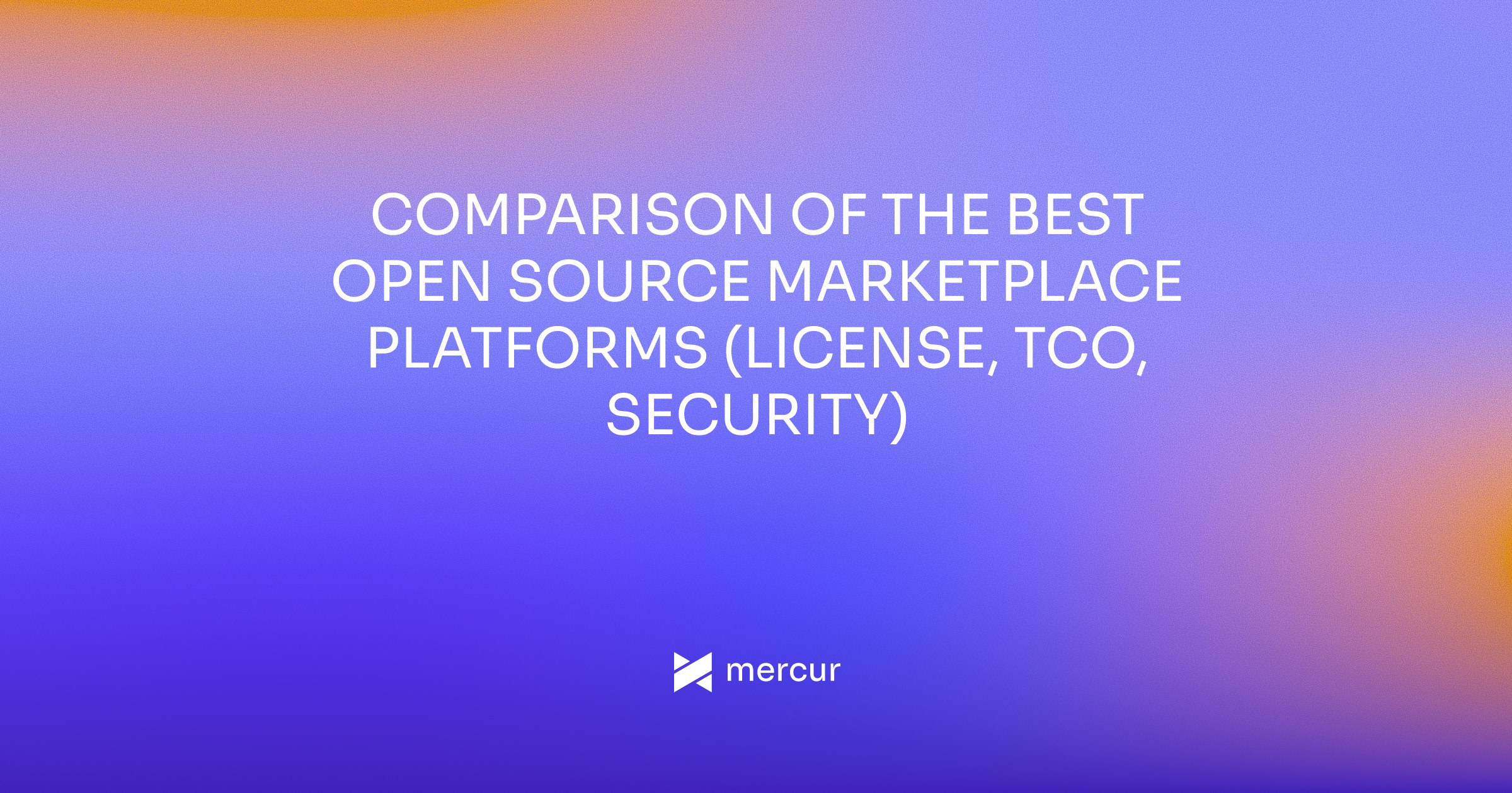 Comparison of The Best Open Source Marketplace Platforms in 2026 (License, TCO, Security)